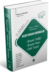 Adalet Yargıtay ve İstinaf Uygulamasında Geçici Hukuki Korumalar (İhtiyati Tedbir, İhtiyati Haciz, Delil Tespiti) 2. Baskı - Mehmet Özdemir Adalet Yayınevi