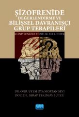 Nobel Şizofrenide Değerlendirme ve Bilişsel Davranışçı Grup Terapileri - Serap Tekinsav Sütcü Nobel Akademi Yayınları