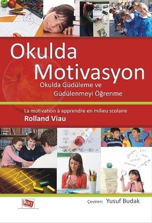 Anı Yayıncılık Okulda Motıvasyon Okulda Güdüleme Ve Güdülenmeyi Öğrenme - Yusuf Budak Anı Yayıncılık