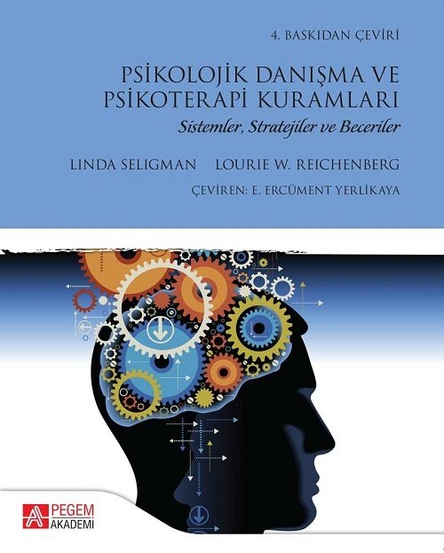 Pegem Psikolojik Danışma ve Psikoterapi Kuramları Ercüment Yerlikaya Pegem Akademi Yayınları