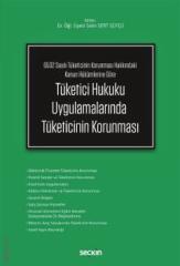 Seçkin Tüketici Hukuku Uygulamalarında Tüketicinin Korunması - Selin Sert Sütçü Seçkin Yayınları