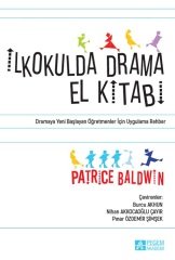 Pegem İkokulda Drama El Kitabı - Patrice Baldwin Pegem Akademi Yayınları