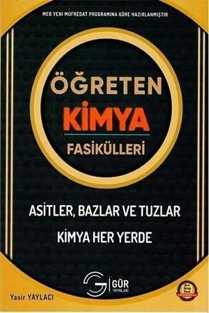 Gür 10. Sınıf Öğreten Kimya Fasikülleri Asitler, Bazlar ve Tuzlar - Kimya Her Yerde Gür Yayınları