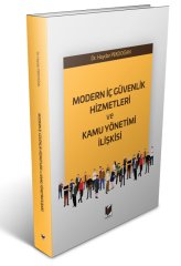 Adalet Modern İç Güvenlik Hizmetleri ve Kamu Yönetimi İlişkisi - Haydar Pekdoğan Adalet Yayınevi