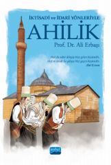 Nobel İktisadi ve İdari Yönleriyle Ahilik - Ali Erbaşı Nobel Akademi Yayınları