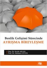 Anı Yayıncılık Benlik Gelişimi Sürecinde Ayrışma Bireyleşme - Sevda Aslan, Mehmet Güven Anı Yayıncılık