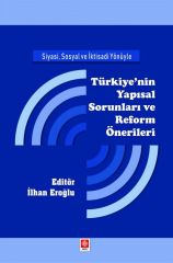 Ekin Türkiye'nin Yapısal Sorunları ve Reform Önerileri - İlhan Eroğlu Ekin Yayınları