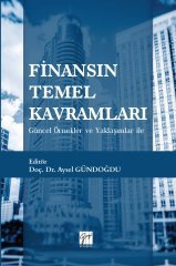 Gazi Kitabevi Finansın Temel Kavramları - Aysel Gündoğdu Gazi Kitabevi