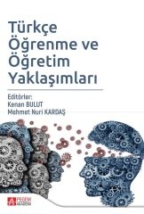 Pegem Türkçe Öğrenme ve Öğretim Yaklaşımları Kenan Bulut, Mehmet Nuri Kardaş Pegem Akademi Yayınları