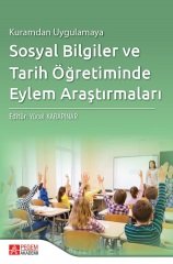 Pegem Kuramdan Uygulamaya Sosyal Bilgiler ve Tarih Öğretiminde Eylem Araştırmaları - Filiz Kabapınar, Levent Deniz Pegem Akademi Yayınları