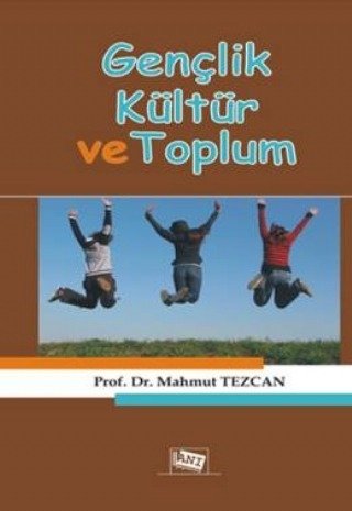 Anı Yayıncılık Gençlık Kültür Ve Toplum - Mahmut Tezcan Anı Yayıncılık