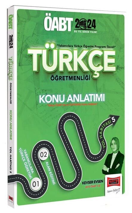 Yargı 2024 ÖABT Türkçe Yol Haritası-5 Yabancılara Türkçe Öğretimi, Alan Eğitimi Konu Anlatımı - Kevser Evsen Yargı Yayınları