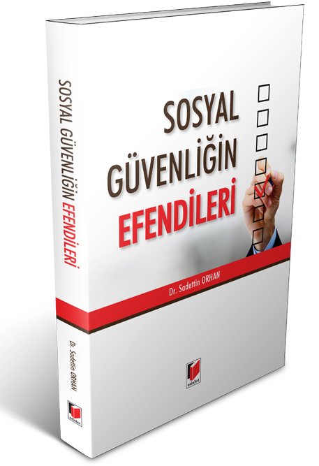 Adalet Sosyal Güvenliğin Efendileri - Sadettin Orhan Adalet Yayınevi