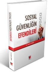 Adalet Sosyal Güvenliğin Efendileri - Sadettin Orhan Adalet Yayınevi