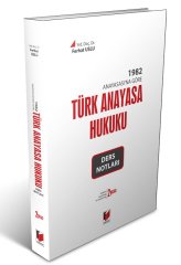 Adalet 1982 Anayasasına Göre Türk Anayasa Hukuku Ders Notları 2. Baskı - Ferhat Uslu Adalet Yayınevi