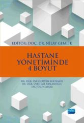 Nobel Hastane Yönetiminde 4 Boyut - Nilay Gemlik Nobel Akademi Yayınları