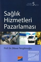 Siyasal Kitabevi Sağlık Hizmetleri Pazarlaması - Dilaver Tengilimoğlu Siyasal Kitabevi Yayınları