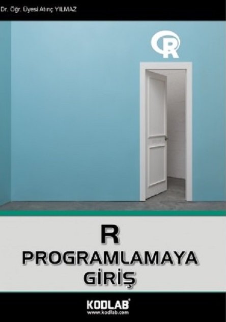 Kodlab R Programlamaya Giriş - Atınç Yılmaz ​Kodlab Yayınları