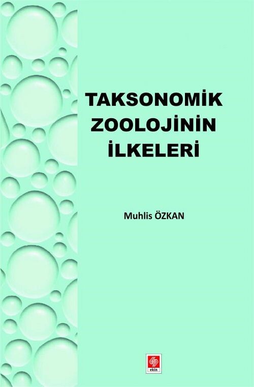 Ekin Taksonomik Zoolojinin İlkeleri - Muhlis Özkan Ekin Yayınları