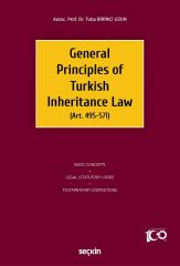 Seçkin General Principles of Turkish Inheritance Law - Tuba Birinci Uzun Seçkin Yayınları