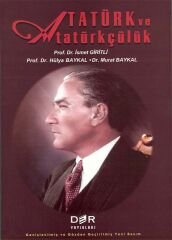 Derin Yayınları Atatürk ve Atatürkçülük - İsmet Giritli, Hülya Baykal, Murat Baykal Derin Yayınları