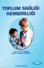 Palme Toplum Sağlığı Hemşireliği - Zafer Öztek Palme Akademik Yayınları