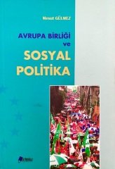 Hatiboğlu Avrupa Birliği ve Sosyal Politika - Mesut Gülmez Hatiboğlu Yayıncılık