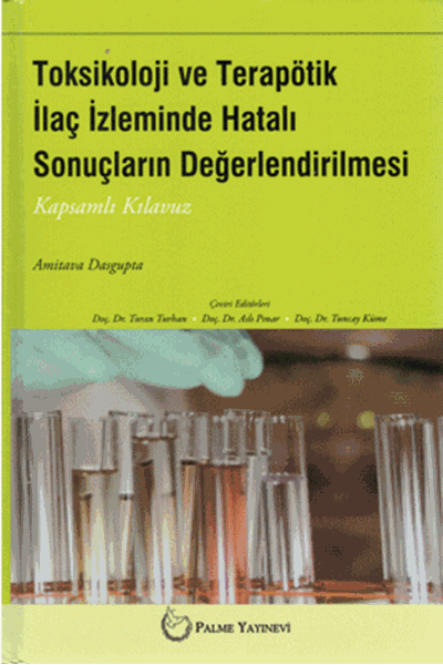 Palme Toksikoloji ve Terapötik ilaç izleminde Hatalı Sonuçların Değerlendirilmesi - Amitava Dasgupta Palme Akademik Yayınları