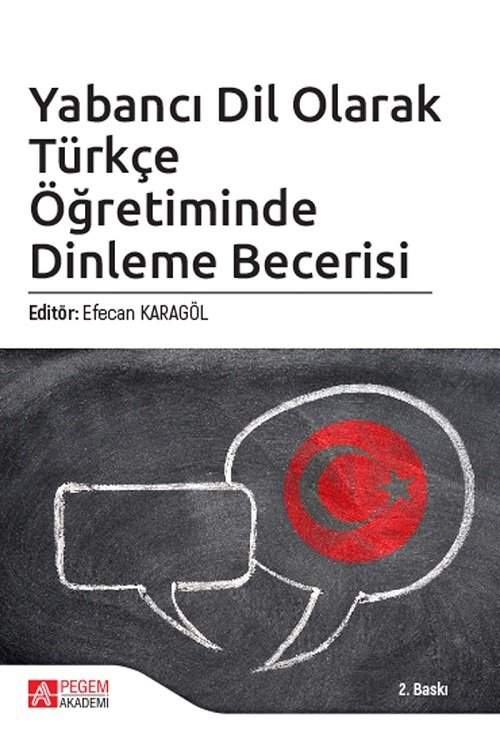 Pegem Yabancı Dil Olarak Türkçe Öğretiminde Dinleme Becerisi Efecan Karagöl Pegem Akademi Yayınları