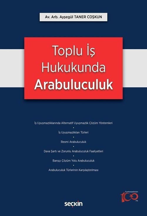 Seçkin Toplu İş Hukukunda Arabuluculuk - Ayşegül Taner Coşkun Seçkin Yayınları