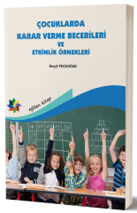 Eğiten Kitap Çocuklarda Karar Verme Becerileri ve Etkinlik Örnekleri - Serpil Pekdoğan Eğiten Kitap