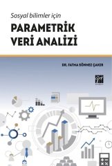 Gazi Kitabevi Sosyal Bilimler İçin Parametrik Veri Analizi - Fatma Sönmez Çakır Gazi Kitabevi