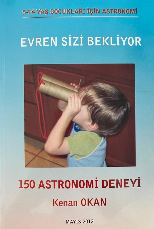 Hatiboğlu Evren Sizi Bekliyor, 150 Astronomi Deneyi - Kenan Okan Hatiboğlu Yayıncılık