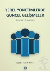 Ekin Yerel Yönetimlerde Güncel Gelişmeler - Mustafa Ökmen Ekin Yayınları