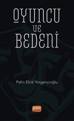 Nobel Oyuncu ve Bedeni - Pelin Elcik Yorgancıoğlu Nobel Bilimsel Eserler