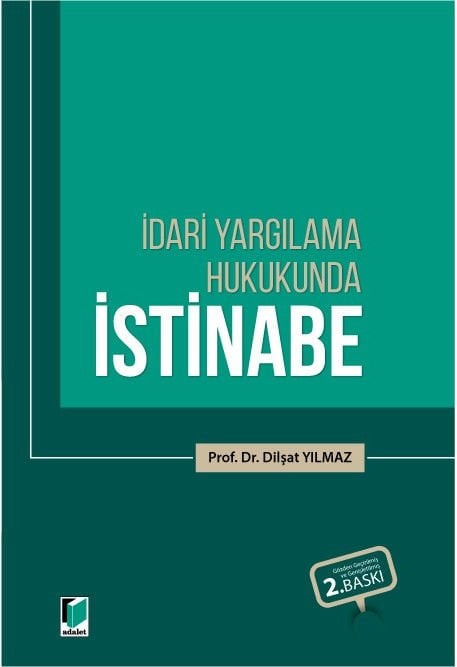 Adalet İdari Yargılama Hukukunda İstinabe 2. Baskı - Dilşat Yılmaz Adalet Yayınevi