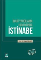 Adalet İdari Yargılama Hukukunda İstinabe 2. Baskı - Dilşat Yılmaz Adalet Yayınevi