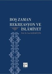 Gazi Kitabevi Boş Zaman Rekreasyon ve İslamiyet - Suat Karaküçük Gazi Kitabevi