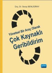 Nobel Yönetsel Bir Araç Olarak Çok Kaynaklı Geribildirim - Serap Benligiray Nobel Akademi Yayınları