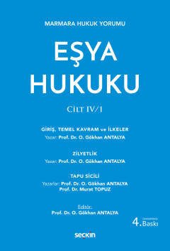 Seçkin Eşya Hukuku Cilt 4 / 1 4. Baskı - Osman Gökhan Antalya, Murat Topuz Seçkin Yayınları