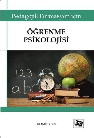 Anı Yayıncılık Pedagojik Formasyon İçin Öğrenme Psikolojisi Anı Yayıncılık