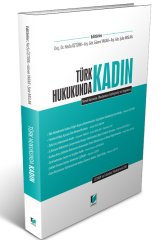 Adalet Türk Hukukunda Kadın - Necla Öztürk, Güven Yarar, Şule Arslan Adalet Yayınevi