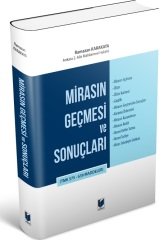 Adalet Mirasın Geçmesi ve Sonuçları (TMK 575 - 639 Maddeler) - Ramazan Karakaya Adalet Yayınevi