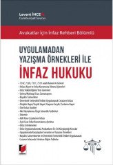 Adalet Uygulamadan Yazışma Örnekleri İle İnfaz Hukuku - Levent İnce Adalet Yayınevi