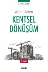 Seçkin Adım Adım Kentsel Dönüşüm 6. Baskı - Ali Rıza İlgezdi Seçkin Yayınları