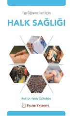 Palme Tıp Öğrencileri İçin Halk Sağlığı - Ferda Özyurda Palme Akademik Yayınları