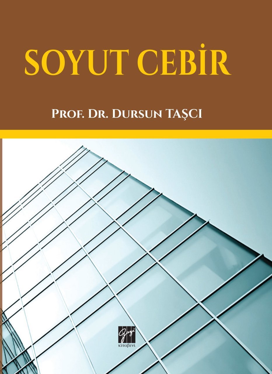 Gazi Kitabevi Soyut Cebir - Dursun Taşcı Gazi Kitabevi