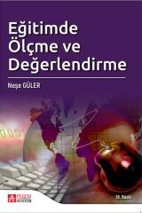 Pegem Eğitimde Ölçme ve Değerlendirme 18. Baskı - Neşe Güler Pegem Akademi Yayıncılık