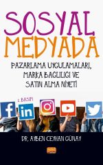 Nobel Sosyal Medyada Pazarlama Uygulamaları, Marka Bağlılığı ve Satın Alma Niyeti - Ayben Ceyhan Günay Nobel Bilimsel Eserler