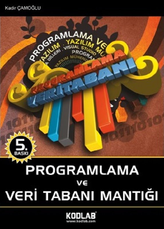 Kodlab Programlama ve Veri Tabanı Mantığı 5. Baskı - Kadir Çamoğlu ​Kodlab Yayınları